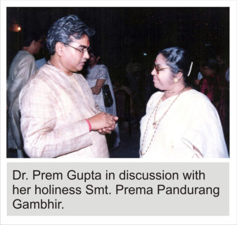 Dr. Prem Gupta in discussing with her holiness Smt. Prema Pandurang Gambhir