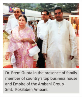 Dr. Prem Gupta in the presence of family member of country's top business house and Empire of the Ambani Group Smt. Kokilaben Ambani