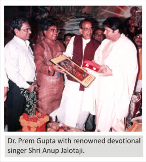 Dr. Prem Gupta with renowned devotional singer Anup Jalotaji