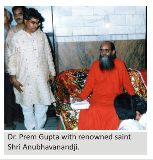 Dr. Prem Gupta with renowned saint Shri Anubhavanandji